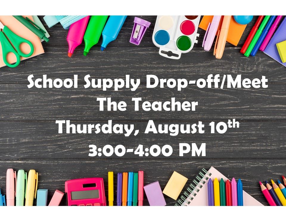 1st grade through 5th grade School Supply Drop-Off/Meet The Teacher
